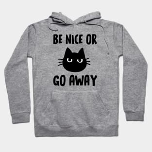 Be Nice or Go Away Black Cat Hoodie